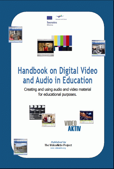 The VideoAktiv Handbook on Digital Video and Audio in Education Cover of the VideoAktiv Handbook on Digital Video and Audio in Education